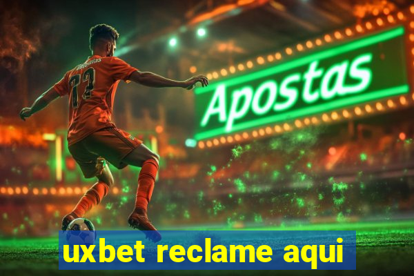 uxbet reclame aqui